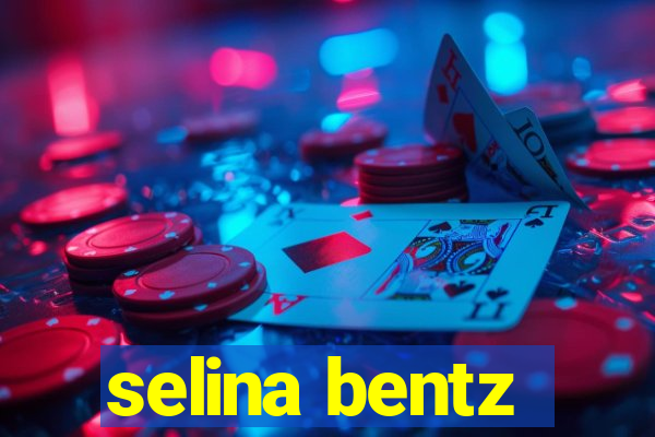 selina bentz